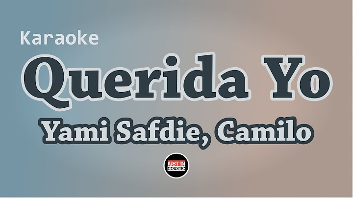 Yami Safdie, Camilo - Querida Yo (Karaoke Acoustic)