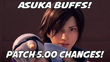 TEKKEN 7 [Patch 5.00] | Asuka Changes - Damage Buffs and New Combos!