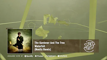 Neelix feat The Gardener & The Tree - Waterfall (Official Audio)