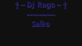 DJ Rago - Saiko