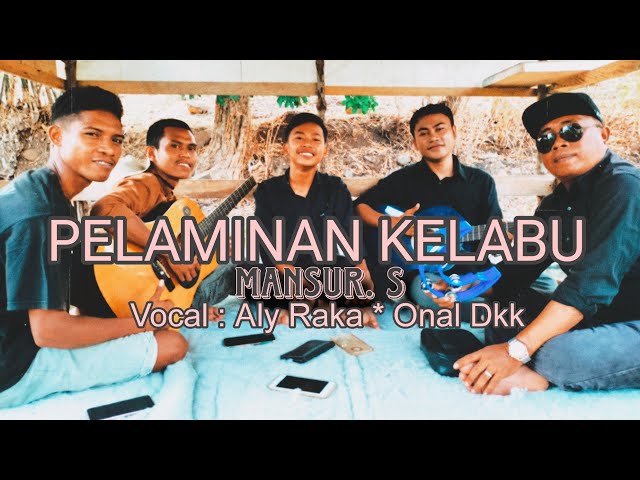 Pelaminan Kelabu/ Onal Dompu / Aly Raka/ Paman Kadus/Daedin/saban class=