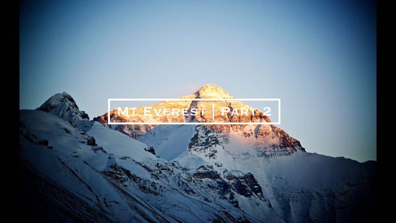 Mt Everest Part 2 GoPro Hero 4 YouTube