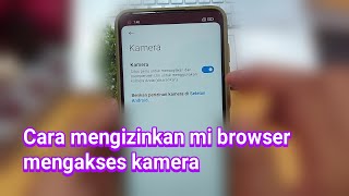 Cara mengizinkan mi browser mengakses kamera