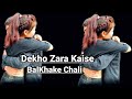 DEKHO ZARA KAISE BALKHAKE  CHALI || Bollywood  Song || Dance video ||  D4dancer choreography