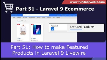 Laravel 9 Ecom - Part 51: How to make Featured Products in Laravel 9 eCommerce