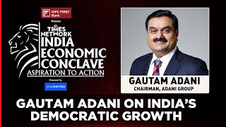 Business Tycoon Gautam Adani On India’s Democratic Growth Story | ET Now | IEC 2022