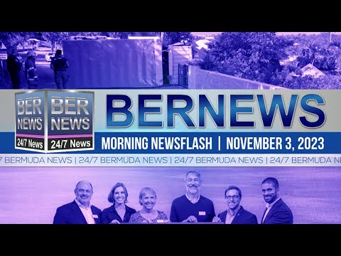 Bermuda Newsflash For Friday, November 3, 2023