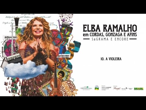 Elba Ramalho - 10 - A Violeira - 2015