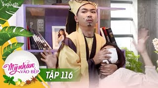 ⁣Mỹ Nhân Vào Bếp | Tập 116 | Thánh Chửi Rắp Tâm Hãm Hại DIệu Ngọc | GameShow Giải Trí Nấu Ăn 2018