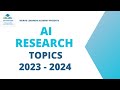 Ai research topics l artificial intelligence research topics l research topics in ai l ai topics