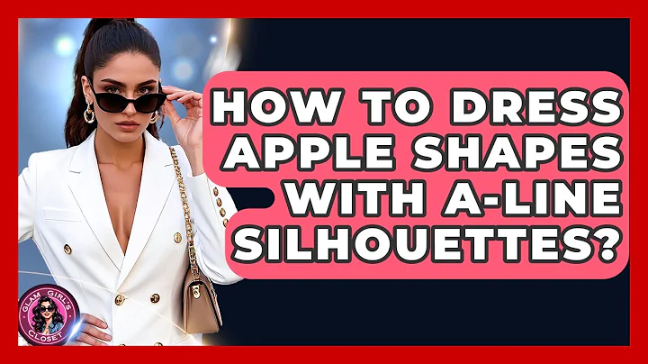 How To Dress Apple Shapes With A-line Silhouettes? - Glam Girl's Closet