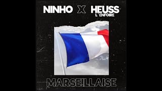 Ninho - Marseillaise ( feat. Heuss L'enfoire )