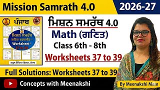 Mission Samrath 4.0 Math (ਗਣਿਤ) Class 6th to 8th | Worksheets 37 to 39 Full Solutions (2026-27)