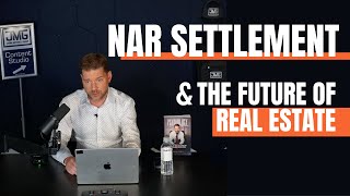 nar settlement & the future of real estate
