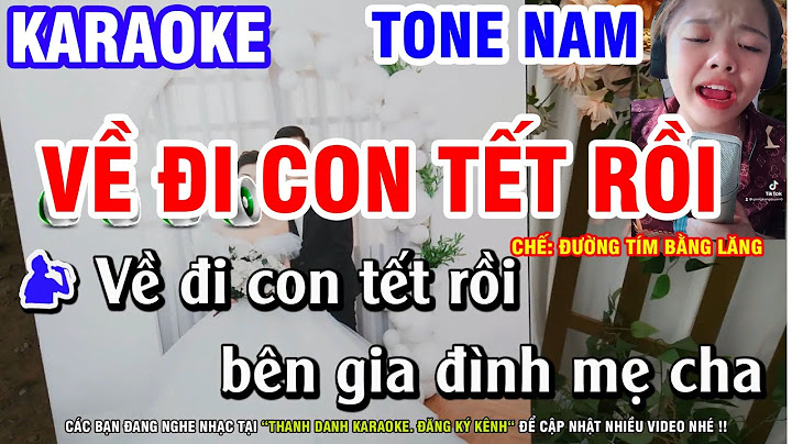 Karaoke Về Đi Con Tết Rồi Tone Nam (Cm) | Nhạc Chế Đường Tím Bằng Lăng | Karaoke Thanh Danh