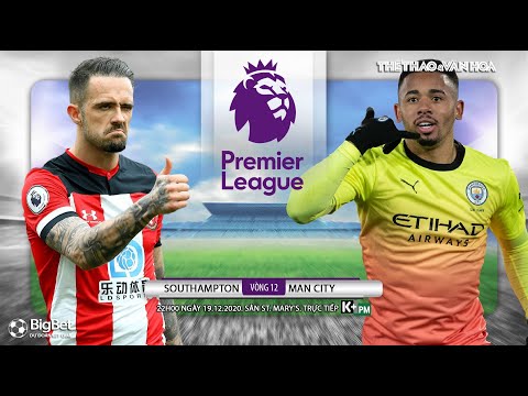 Video [NHẬN ĐỊNH BÓNG ĐÁ] Southampton - Man City (22h00 ngày... - youtube