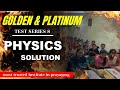 Golden &amp; Platinum Test Series - 8 | Physics Full Solution #dpsingh #papersolution