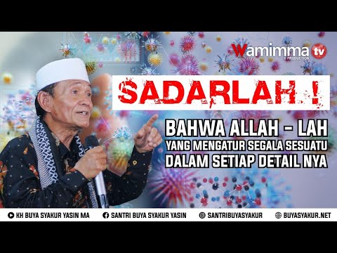 sadarlah-!-bahwa-allah---lah-yang-mengatur-segala-sesuatu-dalam-setiap-detail-nya---buya-syakur