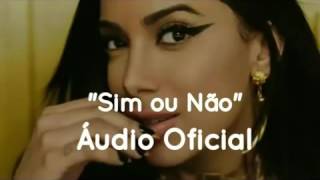 Sim ou Não Anitta feat Maluma Audio Oficial