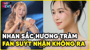 Nhan sắc HƯƠNG TRÀM thăng hạng ra sao mà netizen nhìn không ra?
