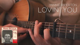 Minnie Riperton - Lovin You // Fingerstyle Guitar
