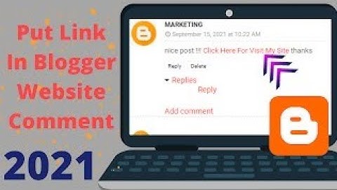 How to put Link in Blogger Website Comment 2021 (Hindi) || Put Hyperlink in Blogger Comments