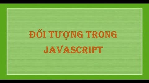Đối tượng trong Javascript
