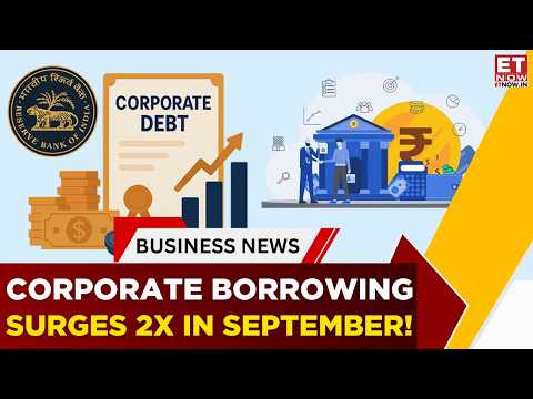 Corporate Bond Boom: Companies Raise ₹1.2 Lakh Crore In September Ahead Of RBI Rate Hike | ET Now