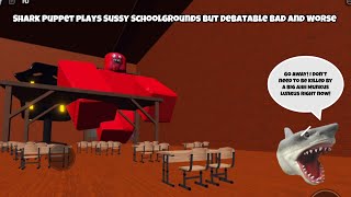 SB Movie: Shark Puppet plays Roblox Sussy Schoolgrounds but Debatable Bad and Worse!