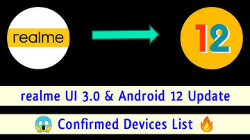 realme UI 3.0 Devices List | realme UI 3.0 Eligible Devices List | realme Android 12 Update List ~ 🔥