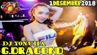 DJ YONUHA 1 DESEMBER 2018 G.DRAGON