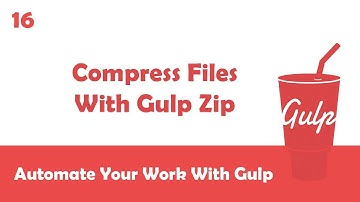 Learn Gulpjs In Arabic #16 - Compress Files With Gulp Zip
