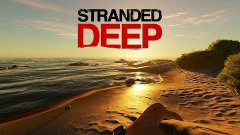 Stranded Deep | First Impressions!