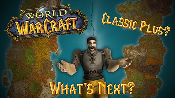 The World of Warcraft Classic+ Conundrum