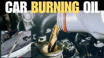 6 Symptoms of Car Burning Oil, Causes & Why car Losing Oil but No Leak or Smoke(Engine Burning Oil)