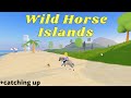 Trying Wild Horse Islands &amp; Catching up