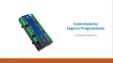 Controladores Lógicos Programáveis - CLP -  aula 1