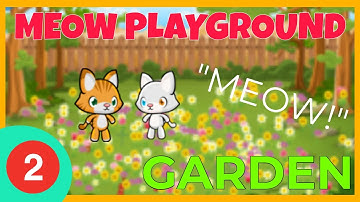 Meow Playground Episode 2: Cafe Owner goes to the garden
