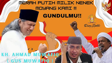 GUS MUWAFIQ TERBARU!! I MERAH PUTIH MILIK NENEK MOYANG KAMI !! I GUNDULMU!!