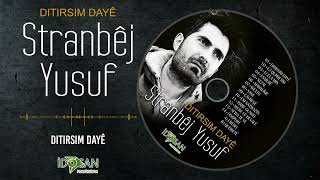 Stranbej Yusuf Dıtırsım  Daye