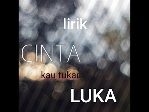Cinta Kau Tukar Luka(Lirik)Tryana Ft Arief