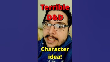 Terrible DND Character Idea! #dnd #dnd5e #dungeonsanddragons #dndshorts #dndplayer #roleplayinggame
