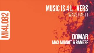 Max Mignot & Rameff - Domar (Original Mix) [Music is 4 Lovers] [MI4L.com]