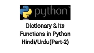 Dictionary & Its Functions in Python Hindi/Urdu(Part-2)-Python tutorial for beginners-Learn Python
