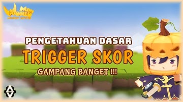 Tutorial Trigger Skor - Mini World Block Art Indonesia [1]