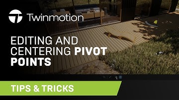 How to Edit and Center Pivot Points | Twinmotion Tips & Ticks