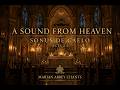 A Sound From Heaven - Sonus De Caelo | Acts 2:2 Gregorian Chant Prayer (1 Hour)
