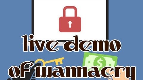 Live demo of WannaCry Ransomware