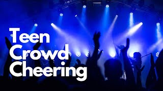 Teen Crowd Cheering Sound Effect 10 Hours Teen Audience Cheering Sound Effects