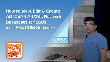 How to View, Edit & Create AUTOSAR ARXML Network Databases for ECUs with EEA COM Software